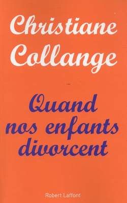 Quand nos enfants divorcent