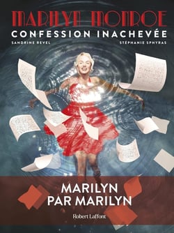 Marilyn Monroe : confession inachevée