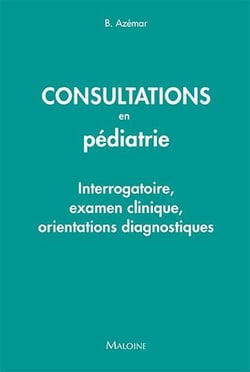 Consultations en pédiatrie : interrogatoire et orientations diagnostiques