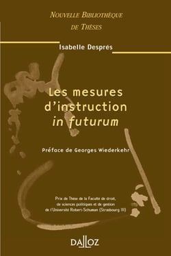 Les mesures d'instruction in futurum - Tome 34