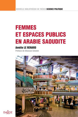 Femmes et espaces publics en Arabie Saoudite - Volume 17