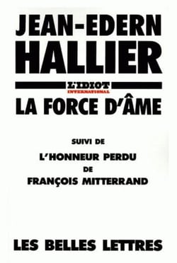 La force d'âme - l'honneur perdu de françois mitterrand