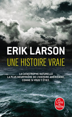 Une histoire vraie : Au c?ur de la plus meurtrière catastrophe naturelle de l'histoire américaine