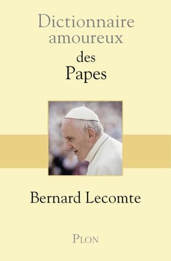 Dictionnaire amoureux : des Papes