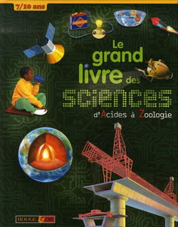 Le grand livre des sciences - d'acides à zoologie