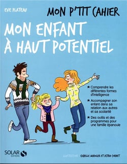 Mon p'tit cahier - Mon enfant à haut potentiel