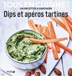 Tous en cuisine ! : dips et aperos tartines