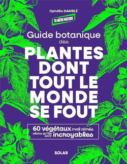 Guide botanique des plantes dont tout le monde se fout