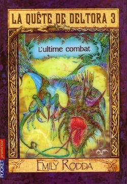 La quete de deltora 3 - tome 4 l'ultime combat - vol04