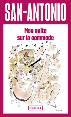 San-Antonio : mon culte sur la commode