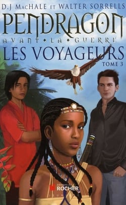 Pendragon avant la guerre - les voyageurs t.3