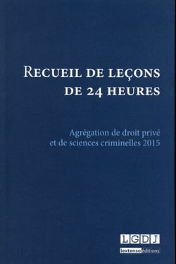 Recueil de leçons de 24 heures - agrégation de droit privé et de sciences criminelles 2015