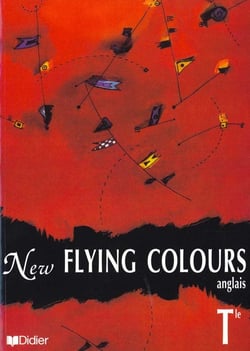 New flying colours - terminale manuel - langue vivante 1 et 2