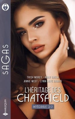 L'héritage des Chatsfield : la tentation d'une héritière, rivaux et amants, un si troublant époux