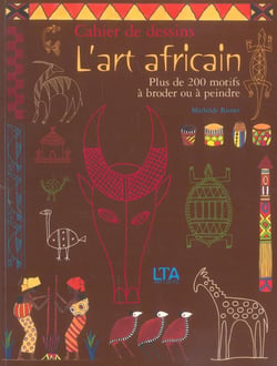 Cahier de dessins, l'art africain