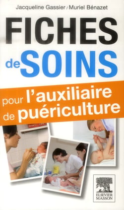 Fiches de soins pour l'auxiliaire de puériculture (2e édition)