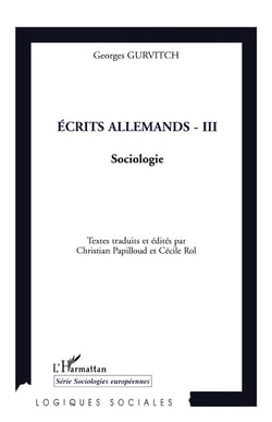 Ecrits allemands - III : Sociologie