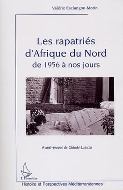 Rapatriés d'Afrique du nord de 1956 à nos jours