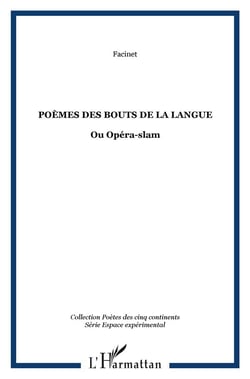 Poèmes des bouts de la langue ou Opéra-Slam