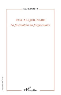 Pascal Quignard - la fascination du fragmentaire