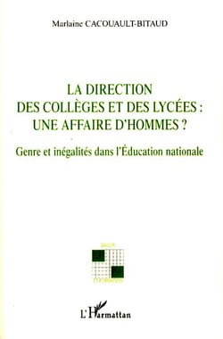 La direction des collèges et des lycées : une affaire d'hommes ? genre et inégalités dans l'éducation nationale