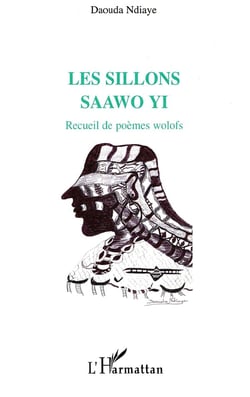Les sillons - saawo yi - recueil de poèmes wolofs