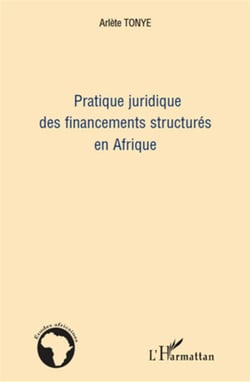 Pratique juridique des financements structurés en afrique