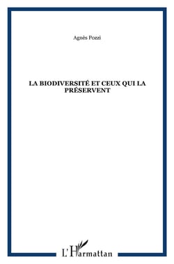 La biodiversité et ceux qui la préservent