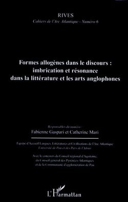 RIVES - CAHIERS DE L'ARC ATLANTIQUE n.6 : formes allogènes dans le discours - imbrication et résonance dans la littérature et les arts anglophones