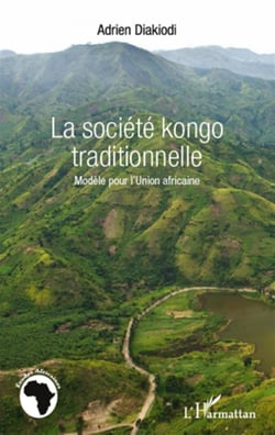 La société kongo traditionnelle - modèle pour l'union africaine