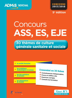 Concours ass, es, eje - 30 thèmes de culture générale sanitaire et sociale (concours 2017/2018)