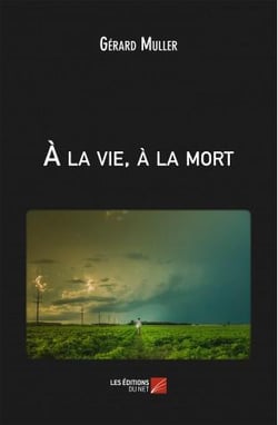 À la vie, à la mort