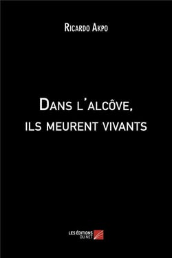 Dans l'alcôve, ils meurent vivants