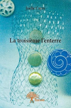 La troisième l'enterre