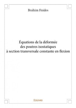 Équations de la déformée des poutres isostatiques à section transversale constante en flexion