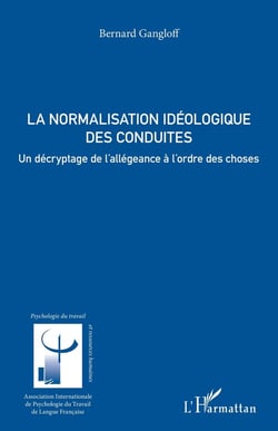 La normalisation idéologique des conduites : Un décryptage de l'allégeance à l'ordre des choses