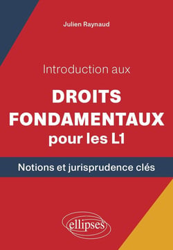 Introduction aux Droits fondamentaux pour les L1 : Notions et jurisprudence clés
