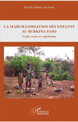 La marchandisation des enfants au Burkina Faso - trafic, traite et exploitation
