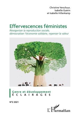 Effervescences féministes - réorganiser la reproduction sociale, démocratiser l'économie solidaire, repenser la valeur (édition 2021)