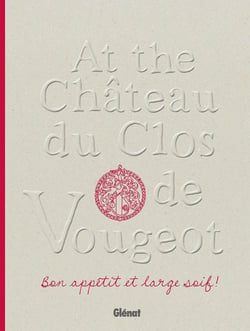 Au château du Clos de Vougeot - bon appétit et large soif !