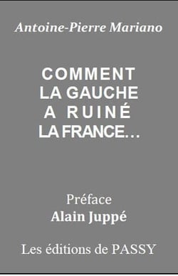 Comment la gauche a ruiné la France