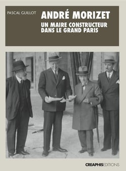 André Morizet, un maire constructeur dans le Grand Paris