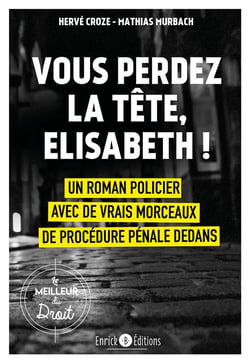 Vous perdez la tête, Elisabeth !