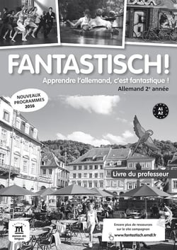 Fantastisch ! : allemand - livre du professeur