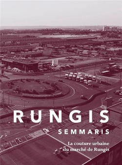 Rungis semmaris : la couture urbaine du marché de Rungis