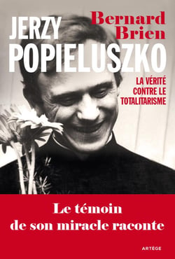 Jerzy Popieluszko - la vérité contre le totalitarisme
