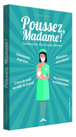 Poussez, madame ! confessions d'une sage-femme