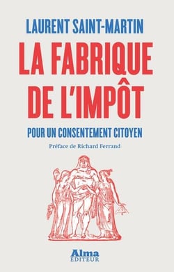La fabrique de l'impôt - pour un consentement citoyen