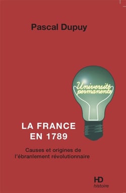 La France en 1789 : Causes et origines de l'ébranlement révolutionnaire