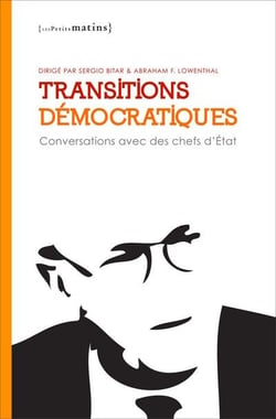Transitions démocratiques - conversations avec des chefs d'Etat